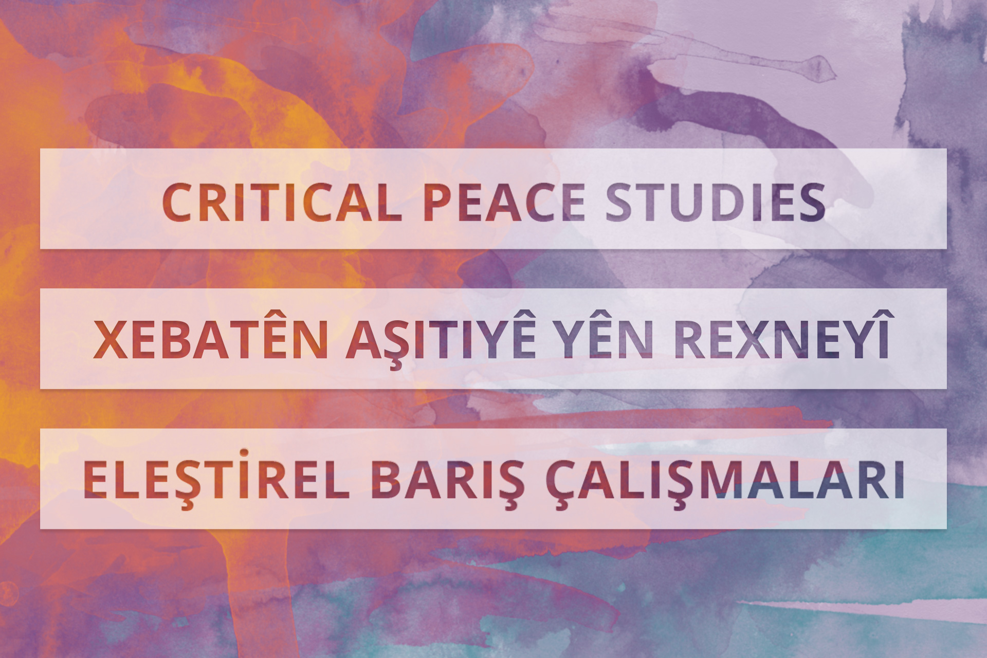 Critical Peace Studies flyer in Turkish, Kurdish and English.