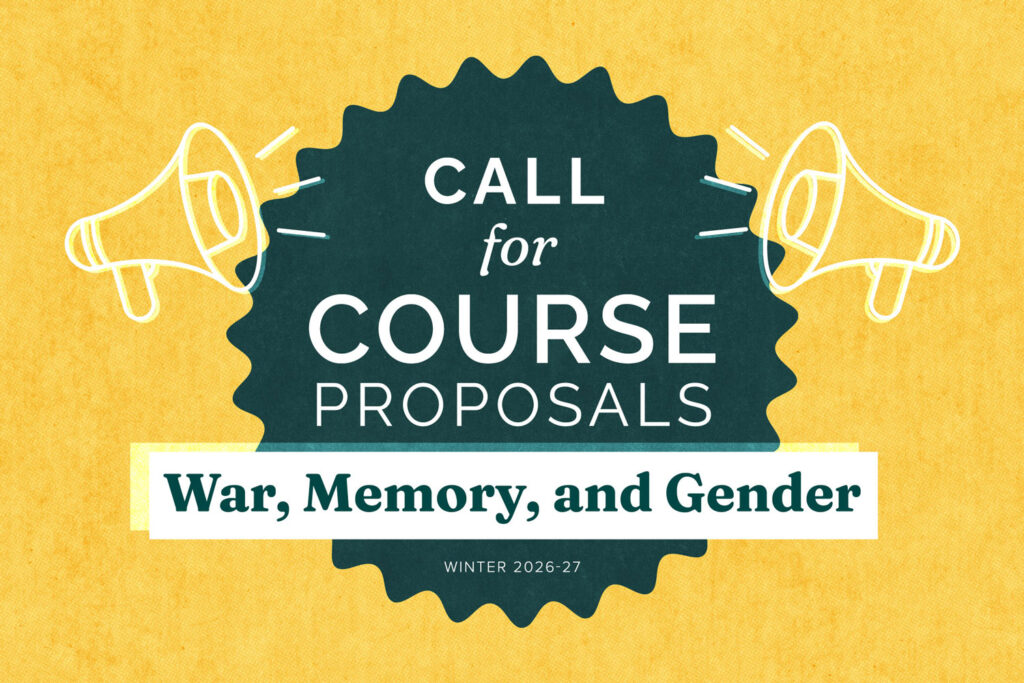 Call for Courses Proposals for Winter Term 2026-27 on War, Memory, and Gender